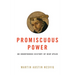 Promiscuous Power: An Unorthodox History of New Spain