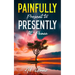 Painfully Present To Presently At Peace