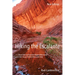 Hiking the Escalante: In the Grand Staircase-Escalante National Monument and the Glen Canyon National Recreation Area, New Edition