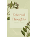 Ethereal Thoughts