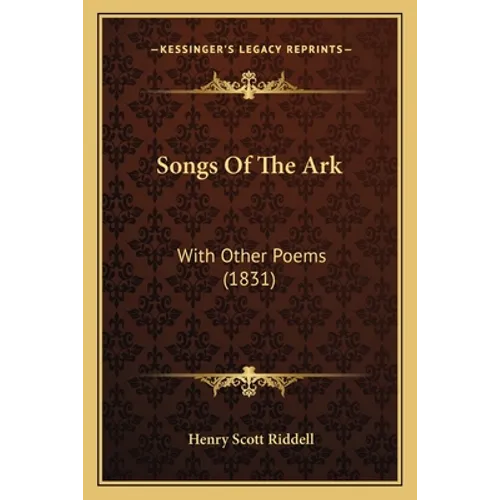 Songs Of The Ark: With Other Poems (1831)
