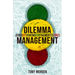 Dilemma Management: Joined Up Thinking for Fragmented Times