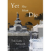 Yet She Must Die: A Wat Thorne Mystery