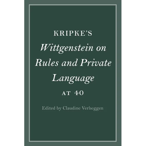 Kripke's Wittgenstein on Rules and Private Language at 40