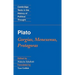 Plato: Gorgias, Menexenus, Protagoras