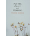 Poetry, Grief and Healing
