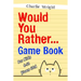 Would You Rather Game Book: For kids 6-12 Years old: Jokes and Silly Scenarios for Children