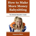 How to Make More Money Babysitting: The Ultimate Babysitter's Guide