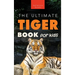 Tigers The Ultimate Tiger Book for Kids: 100+ Amazing Tiger Facts, Photos, Quiz & More