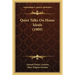 Quiet Talks On Home Ideals (1909)