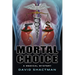 Mortal Choice: A Medical Mystery