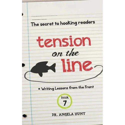 Tension on the Line: The Secret to Hooking Readers