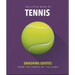 The Little Book of Tennis: Smashing Quotes