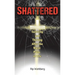 Shattered