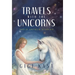 Travels with the Unicorns: Their Untold Stories