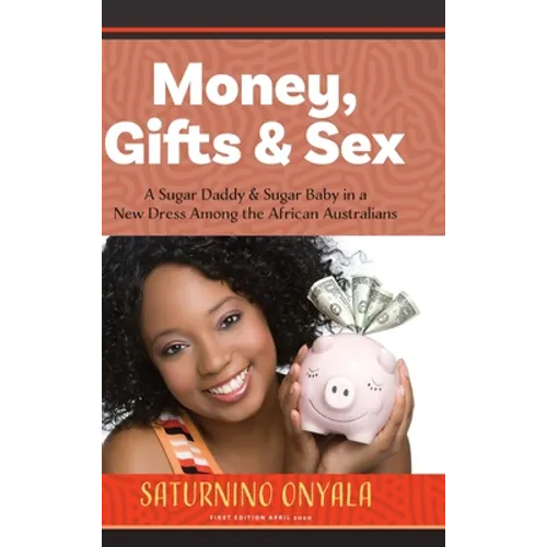 Money, Gifts and Sex: A Sugar Daddy & Sugar Baby in a New Dress Among the African Australians