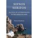 Sifnos - Serifos. Havens of authenticity in the Greek Islands
