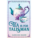 Tea is for Talisman