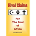 Rival Claims for the Soul of Africa