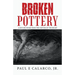 Broken Pottery: A Return Home from the Depths of the Heart