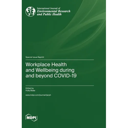 Workplace Health and Wellbeing during and beyond COVID-19