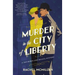 Murder in the City of Liberty