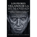 Los Peores Villanos de la Humanidad: Descubre a los Personajes que más Hicieron Temblar al Mundo