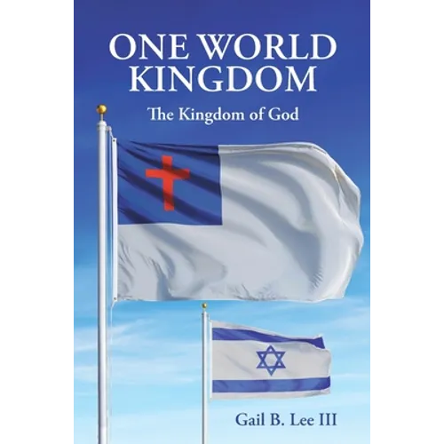 One World Kingdom: The Kingdom of God