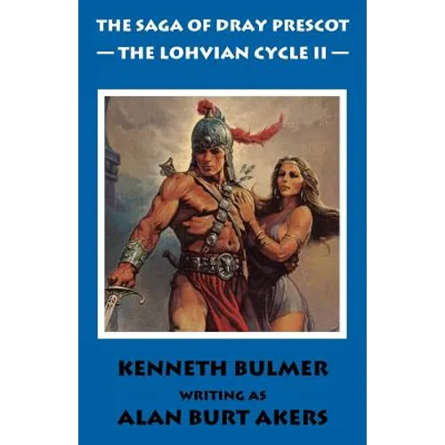 The Lohvian Cycle II [The Saga of Dray Prescot Omnibus #12]