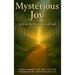 Mysterious Joy: Life In The Kingdom Of God