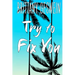 Try to Fix You
