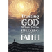 Trusting God When You're Struggling: Overcoming Obstacles to Faith