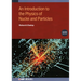 An Introduction to the Physics of Nuclei and Particles (Second Edition)