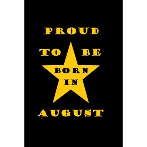 Proud to be born in august: Birthday in august