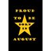 Proud to be born in august: Birthday in august