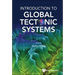 Introduction to Global Tectonic Systems