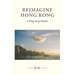 Reimagine Hong Kong