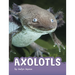 Axolotls