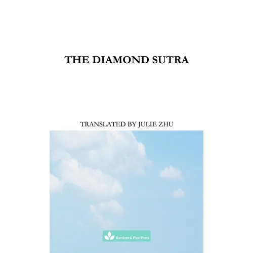 The Diamond Sutra: The Perfection of Wisdom Jingangjing