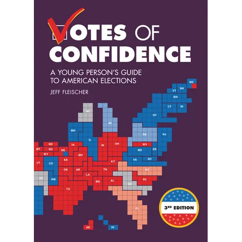 Votes of Confidence, 3rd Edition: A Young Person's Guide to American Elections