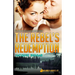 The Rebel's Redemption