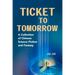 Ticket to Tomorrow: A Collection of Chinese Science Fiction and Fantasy