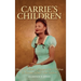 Carrie's Children: How One Mother Prepared Her Children to Become Selma's Foot Soldiers
