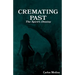 Cremating Past