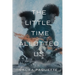 The Little Time Allotted Us