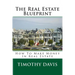 The Real Estate Blueprint: How To Make Money In Real Estate