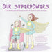 Our Superpowers: Celebrating Differently-Abled Kids and Their Siblings