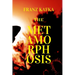 The Metamorphosis: New Edition - The Metamorphosis by Franz Kafka
