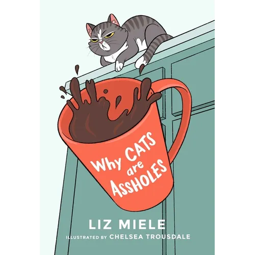 Why Cats Are Assholes