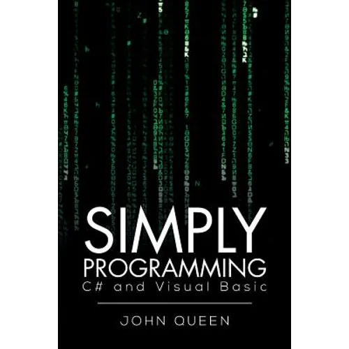Simply Programming C# and Visual Basic .: C# and Visual Basic